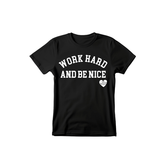 OG Work Hard And Be Nice